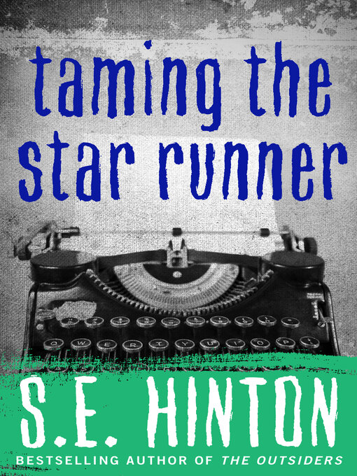 Title details for Taming the Star Runner by S.E.  Hinton - Available